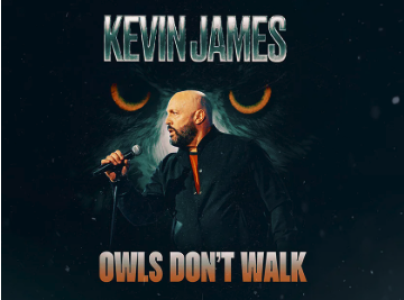 Kevin James: Owls Don't Walk